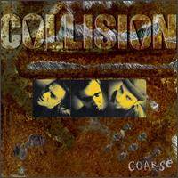 Collision (USA) : Coarse